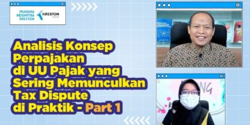 Analisis Konsep Perpajakan di UU Pajak yang sering memunculkan Tax Dispute