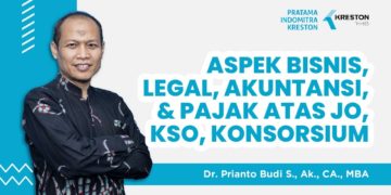 Aspek Bisnis, Legal, Akuntansi & Pajak Atas Joint Operation/Kso/Konsorium