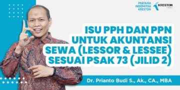 Isu PPh dan PPN untuk Akuntansi Sewa (Lessor & Lessee) sesuai PSAK 73 [Jilid 2]