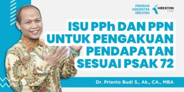 Isu PPh dan PPN untuk Pengakuan Pendapatan sesuai PSAK 72