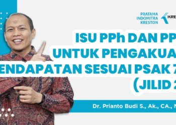 Isu PPh dan PPN untuk Pengakuan Pendapatan sesuai PSAK 72 [Sesi 2]