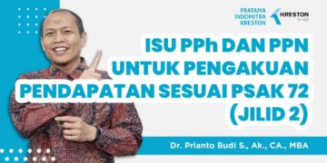 Isu PPh dan PPN untuk Pengakuan Pendapatan sesuai PSAK 72 [Sesi 2]