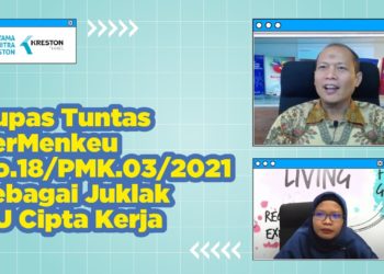 Kupas Tuntas PerMenkeu No.18/PMK.03/2021 Sebagai Juklak UU Cipta Kerja