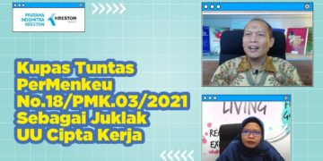 Kupas Tuntas PerMenkeu No.18/PMK.03/2021 Sebagai Juklak UU Cipta Kerja