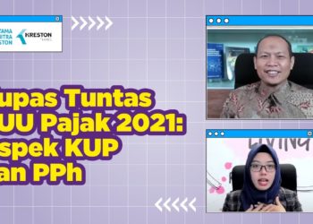 Kupas Tuntas RUU Pajak 2021: Aspek KUP dan PPh
