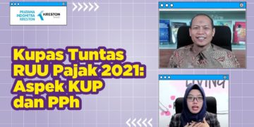 Kupas Tuntas RUU Pajak 2021: Aspek KUP dan PPh