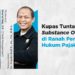 Kupas Tuntas Substance over Form di Ranah Pembuktian Hukum Pajak (Jilid 3)