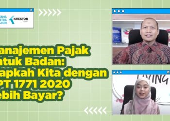 Manajemen Pajak Untuk Badan: Siapkah Kita Dengan SPT 1771 2020 Lebih Bayar?