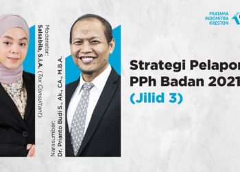 Strategi Pelaporan PPh Badan 2021 [Jilid 3]
